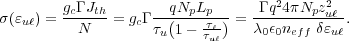 2 2
σ(ɛuℓ) = gcΓ Jth-= gcΓ-q(NpLpτ-) =-Γ q-4πNpz-uℓ-.
N τu 1- τℓuℓ λ0ε0neff δɛuℓ