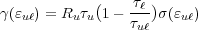 ( τℓ)
γ(ɛuℓ) = Ruτu 1- τ-- σ(ɛuℓ)
uℓ